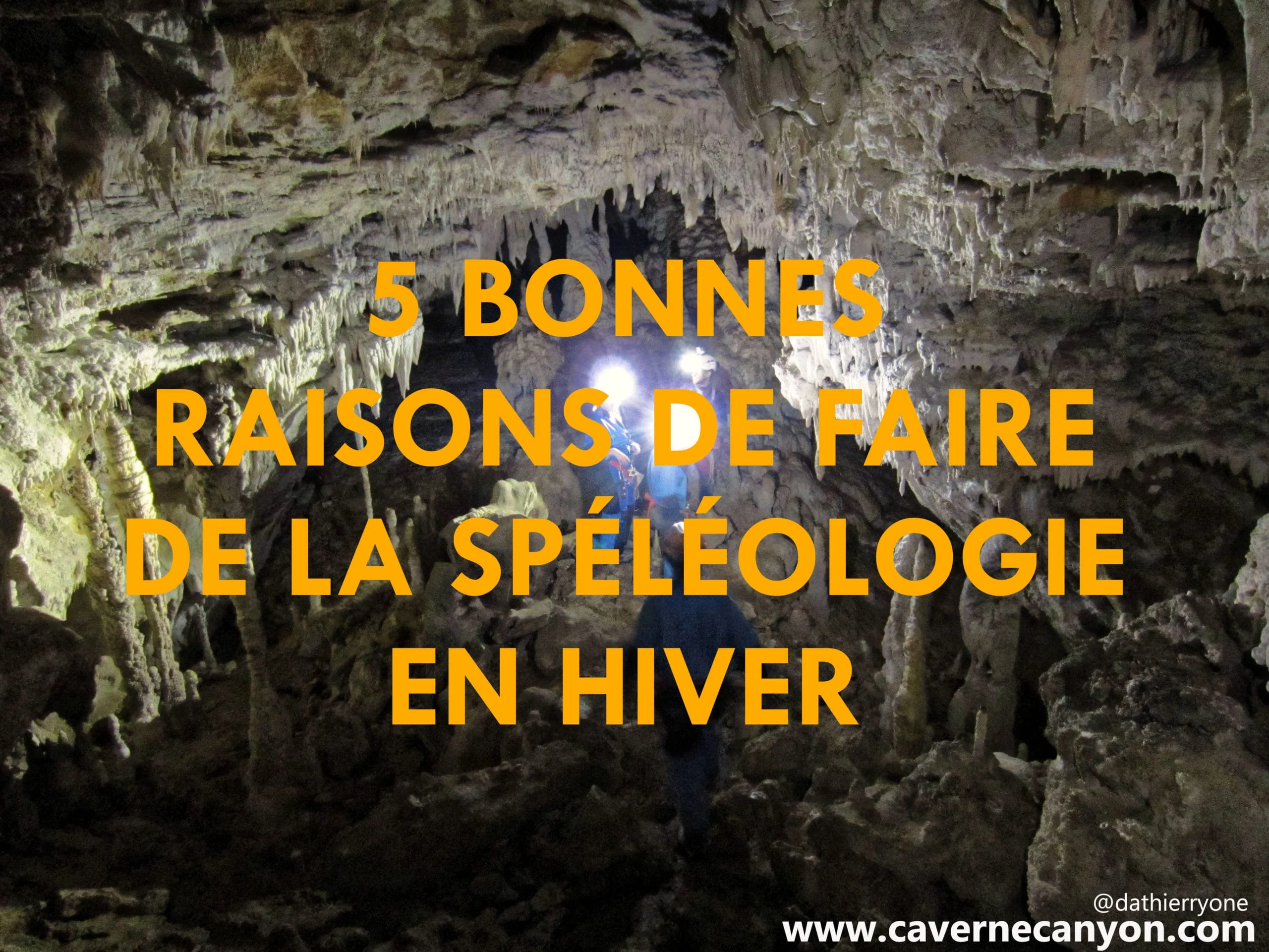 5 Bonnes raison de faire de la spéléologie en hiver